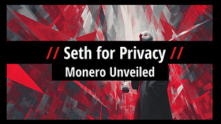 Seth for Privacy: Monero Unveiled