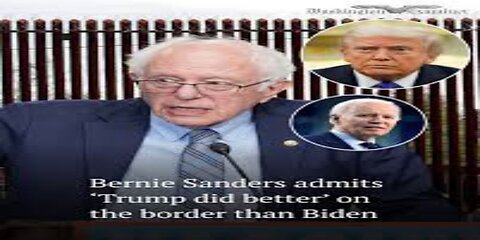 Bernie Sanders Admits Trump Handled Border Better Than Biden