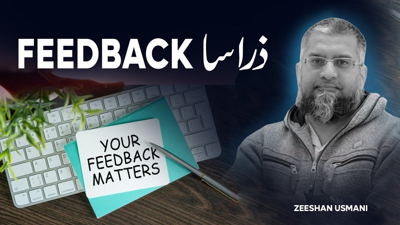 Need Your Feedback | ذرا سا فیڈ بیک | Zeeshan Usmani