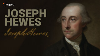 Road to Liberty: Joseph Hewes | PragerU