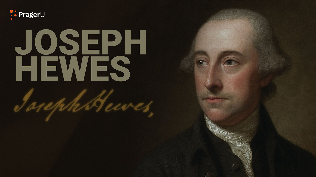 Road to Liberty: Joseph Hewes | PragerU