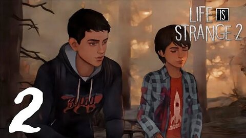 The Brothers Went Camping in the Woods! Life is Strange 2 Part 2