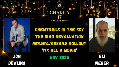 Jon Dowling & Eli Weber Discuss Chemtrails, The Great Wealth Transfer & Its All A Movie