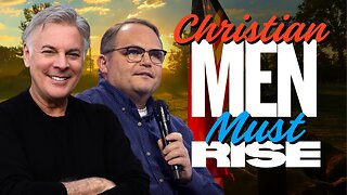Why Christian Men Must Rise or America Will Collapse with Steve Deace