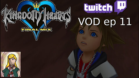 Kingdom Hearts stream -Twitch VOD ep11 started Monstro