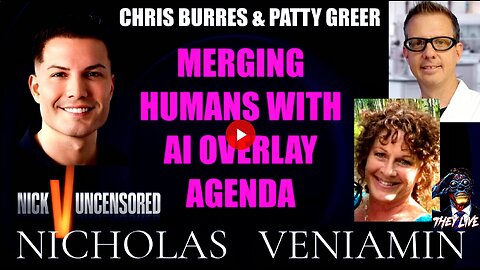 Chris & Patty Discuss Merging Humans With AI Overlay Agenda with Nicholas Veniamin
