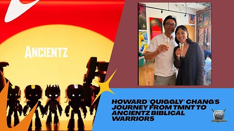 From the Creator of TMNT to ANCIENTZ Biblical Warriors: Howard Chang's Faith Journey