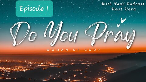 Episode 1 Pray for yourself