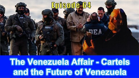 The Venezuela Affair - Cartels and the Future of Venezuela