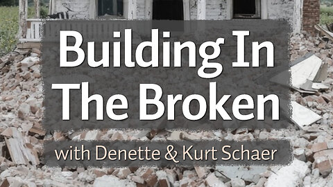 Building In The Broken - Denette and Kurt Schaer on LIFE Today Live