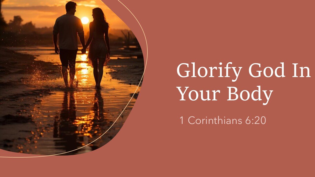 Glorify God In Your Body