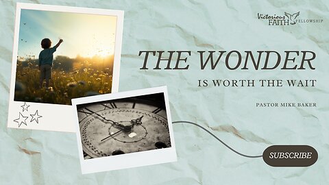 The Wonder is Worth the Wait