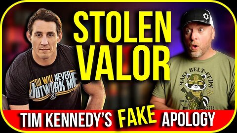 STOLEN VALOR: TIM KENNEDY'S FAKE APOLOGY