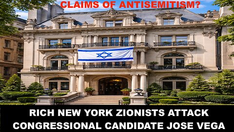 RICH NEW YORK ZIONISTS ATTACK CONGRESSIONAL CANDIDATE JOSE VEGA - CLAIM ANTISEMITISM
