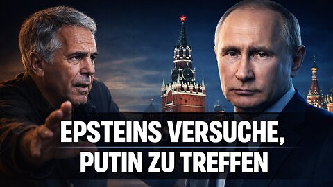 Epsteins Versuche, Putin zu treffen – Was belegen die Akten? | John Helmer