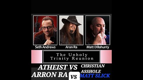 Arron Ra vs Matt Slick [Atheist vs Christian Asshole]