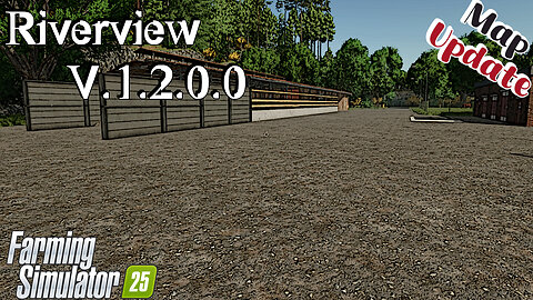 Map Update | Riverview | V.1.2.0.0 | Farming Simulator 25