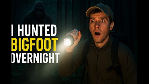 I Hunted Bigfoot Overnight… and THIS Happened!