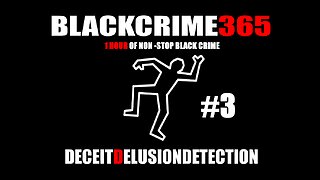 EPISODE 3: BLACK CRIME 365
