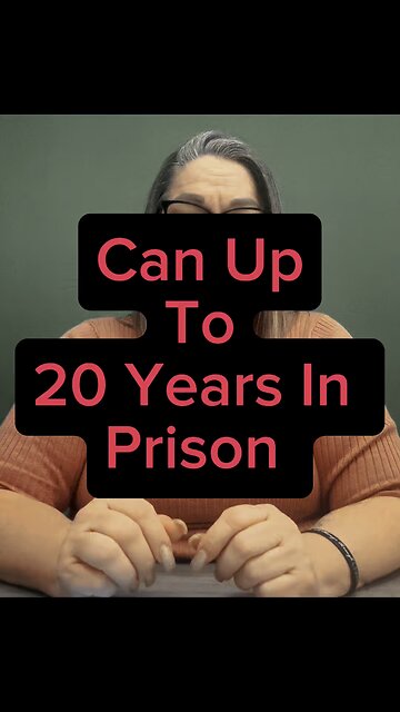 Can Up To 20 Years In Prison! 😭