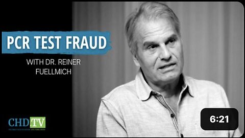 "Dr. Reiner Fuellmich Explores PCR Test Fraud as Basis of All Covid Measures"