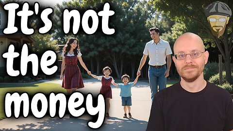 You'll never afford kids so stop using it as an excuse