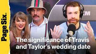 Is there deeper meaning behind Taylor Swift and Travis Kelce's wedding date?