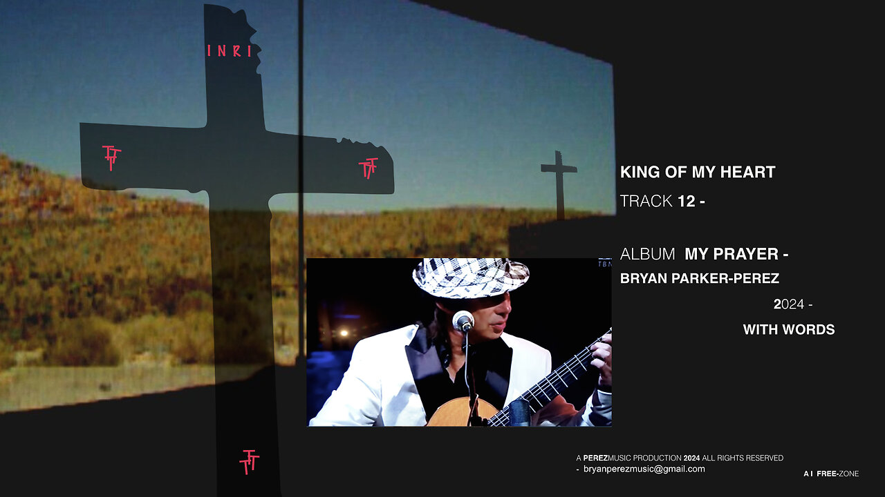 KING OF MY HEART - BRYAN PARKER-PEREZ 2024 (with words)