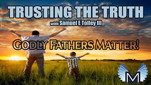 Godly Fathers Matter!