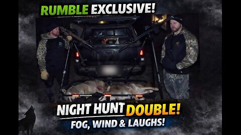 Rumble Exclusive Night Hunt | Double on a Stand with Coyote Academy | Fog, Wind & Laughs