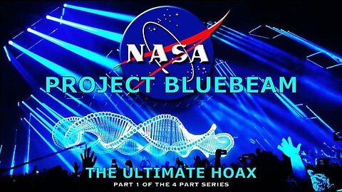 NASA PROJECT BLUEBEAM - THE ULTIMATE HOAX