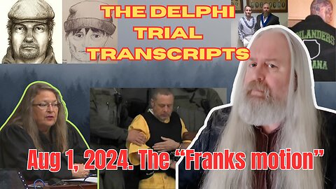 Delphi Trial Transcripts - Aug 1, the "Franks motion"