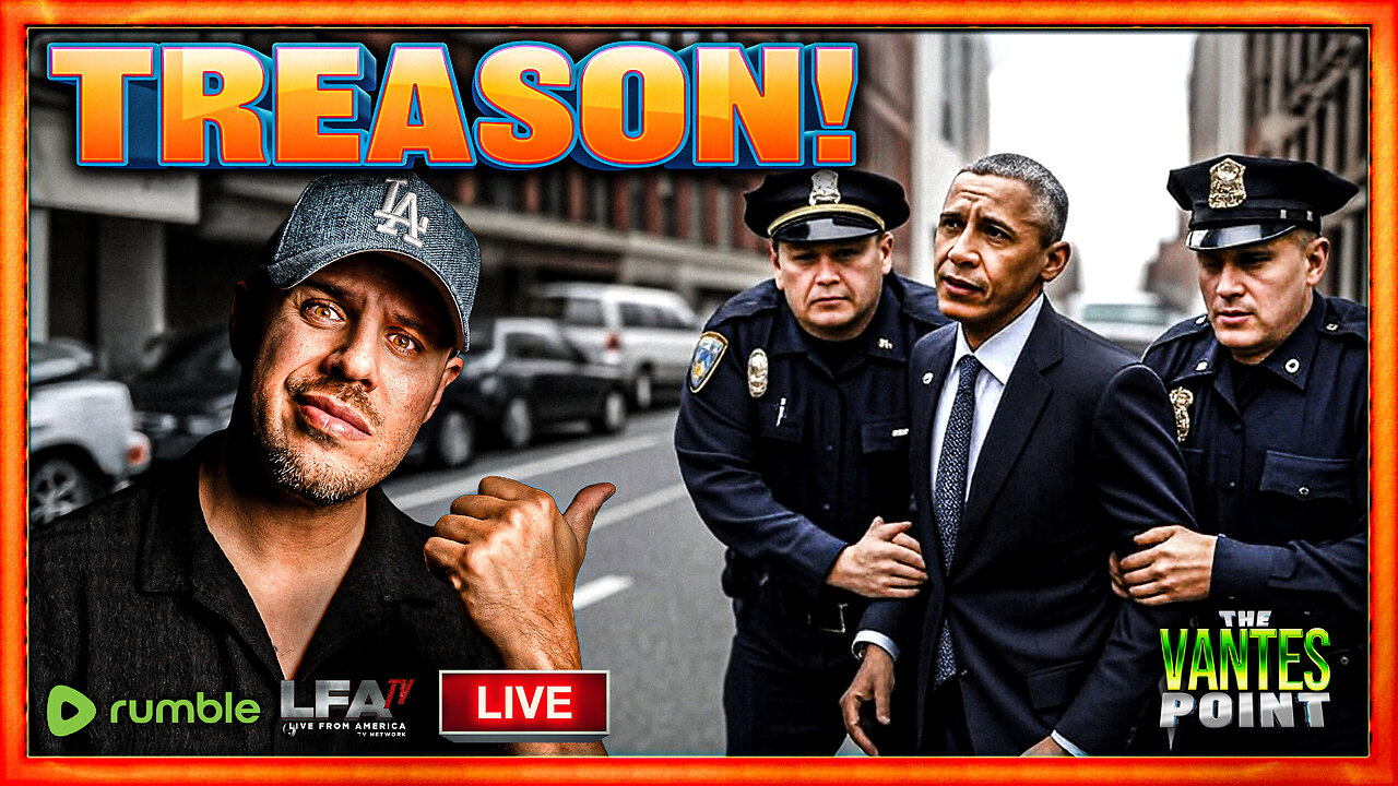 TREASON! | THE VANTES POINT 7.23.25 6PM