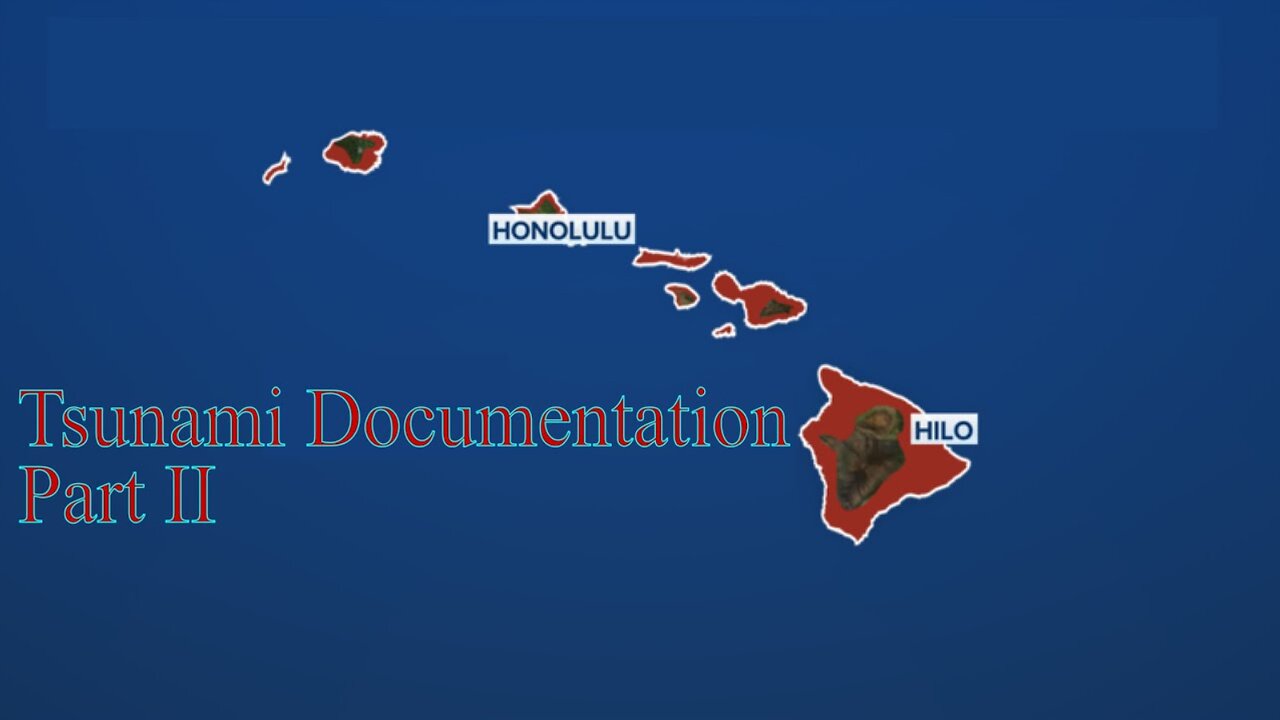 Hawai'i Tsunami Documentation Series Part 2