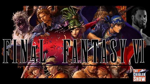 Final Fantasy 6 for the first time!