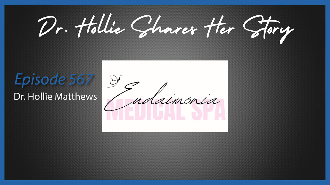 Ep. 567 Dr. Hollie Matthews Sharing Her Story