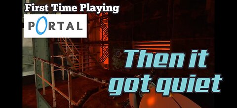 Portal is about Growing Up And Letting Go