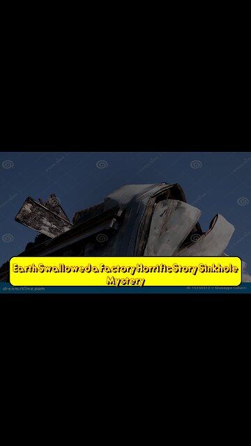 Earth Swallowed a Factory! Horrific Story | Sinkhole Mystery #Sinkhole #FactoryCollapse #G...