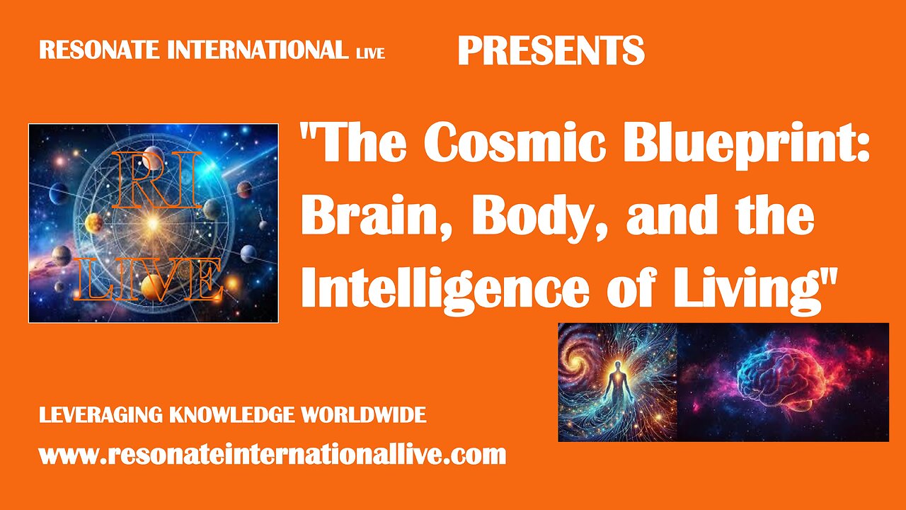 "The Cosmic Blueprint: Brain, Body, and the Intelligence of Living"