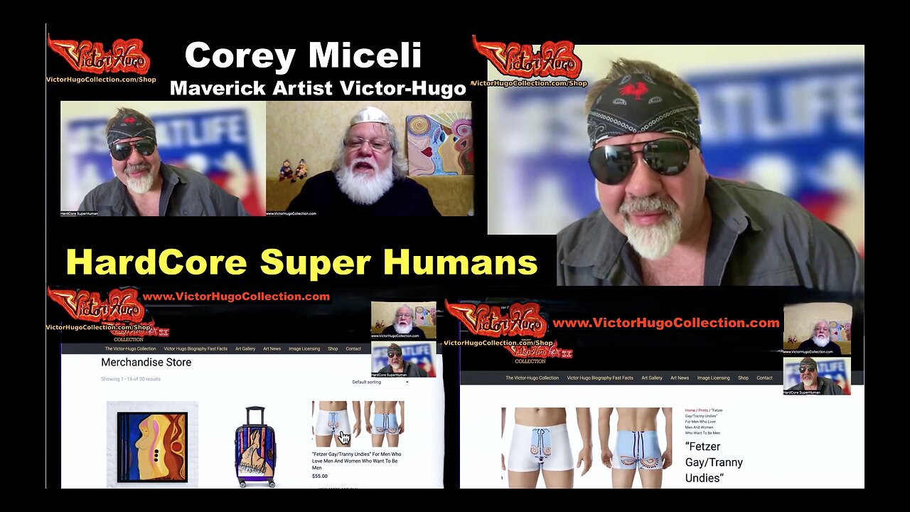 HardCore Super Human Corey Miceli Victor Hugo Harriet Tubman Itzhak Bentov Jim Fetzer Tranny Undies