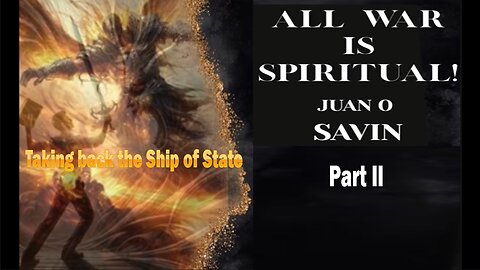 Juan O Savin - Francine Fosdick: All War Is Spiritual - Taking back the Ship of State - 6/27/2025