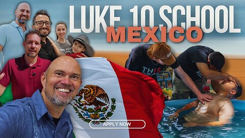 Join the Luke 10 School in Mexico!