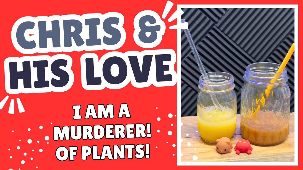 I'm a Murderer of Plants!!!!!