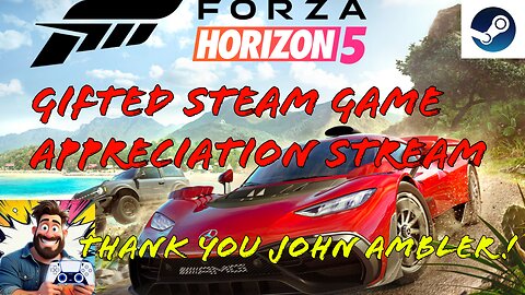 LET'S GO RACING! Forza Horizon 5! Steam Gifted Game Night!
