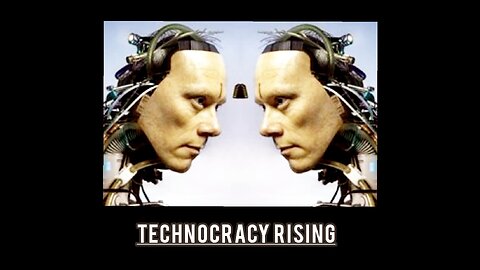 TECHNOCRACY RISING
