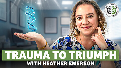 From Trauma to Triumph: How to Turn Pain into Success w/ Heather Emerson
