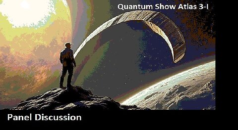 QS Panel Discussion, NDEs, Atlas 3-I