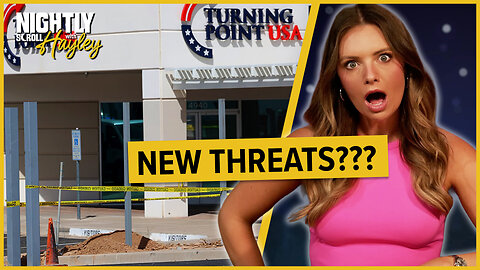 Bomb Squad Investigates Package at TPUSA HQ - Nightly Scroll w/ Hayley Caronia (Ep.136)