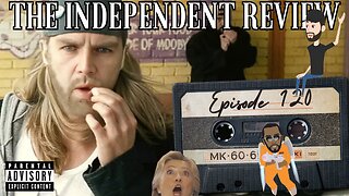 #120 The Independent Review