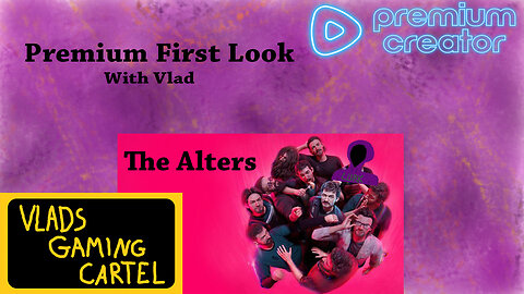 Premium First Look | The Alters | Vlad Streams #BadAtGaming